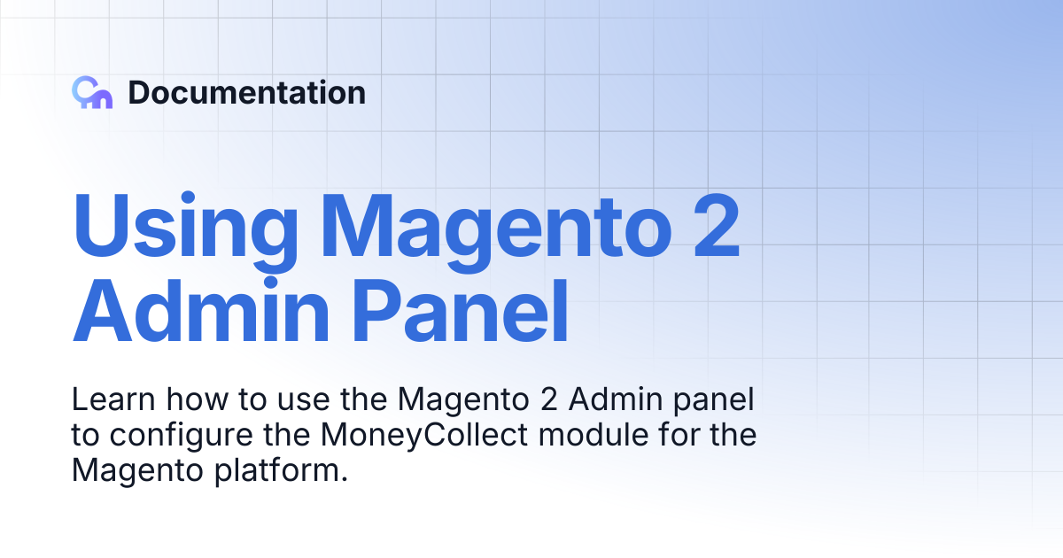 Using Magento 2 Admin Panel | Documentation